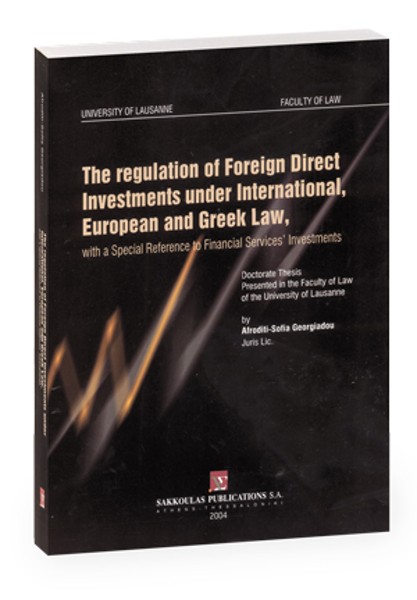 A.-S. Georgiadou, The regulation of Foreign Direct Investments under International, European and Greek Law, 2005