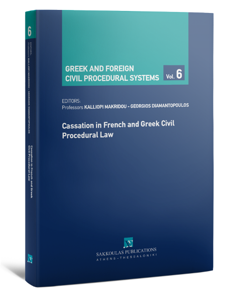 F. Ferrand/L. Mayer/D. Tsikrikas..., Cassation in French and Greek Civil Procedural Law, 2022