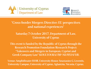 University of Cyprus, Department of Law – Research Promotion Foundation: “Cross-border Mergers Directive: EU perspectives and national experiences