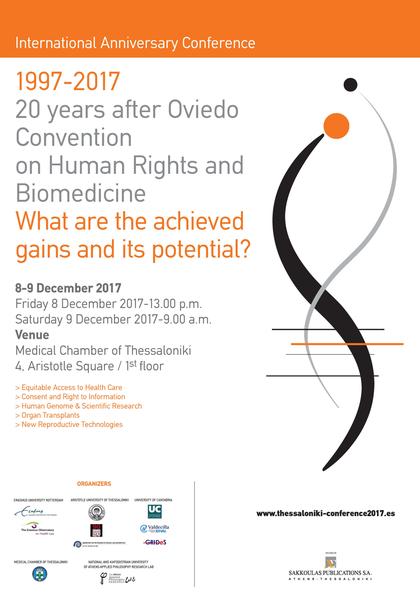 Thessaloniki International Conference 20 years after Oviedo Convention on Human Rights and Biomedicine announces Christian Byk, John Harris, George Serghides and Rita Vassenna as Keynote Speakers, 8-9 December 2017.