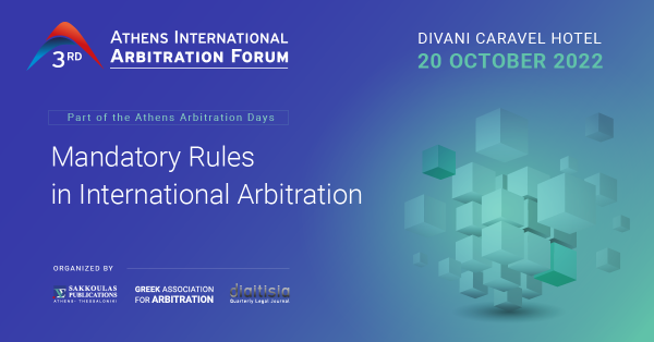 3rd Athens International Arbitration Forum - Divani Caravel Hotel - 20.10.2022